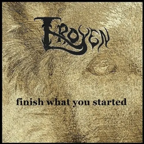 Troyen : Finish What You Started